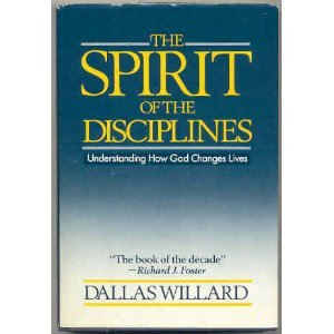 The Spirit of the Disciplines: Understanding How God Changes Lives,Used