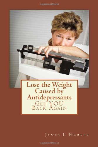 Lose the Weight Caused by Antidepressants: Get YOU Back Again,Used