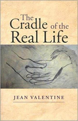 The Cradle Of The Real Life (Wesleyan Poetry Series)