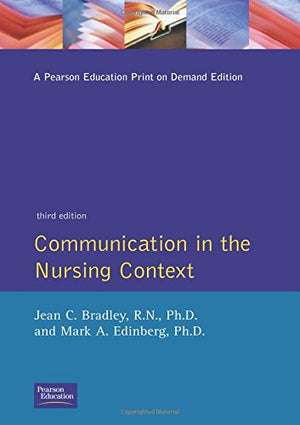 Communication In The Nursing Context, (3rd Edition),Used