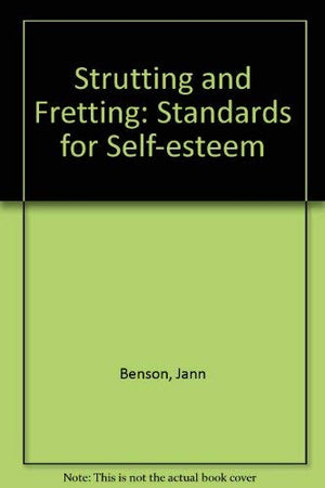 Strutting and Fretting: Standards for SelfEsteem,Used