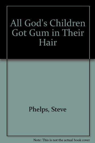 All God's Children Got Gum in Their Hair,Used