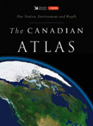 The Canadian Atlas: Our Nation, Environment and People,Used