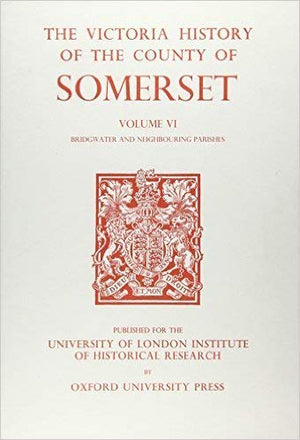 A History Of The County Of Somerset: Volume Iv (Victoria County History)