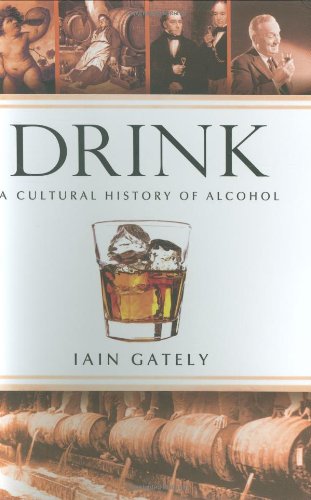 Drink: A Cultural History of Alcohol,New