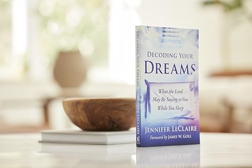 Decoding Your Dreams: What The Lord May Be Saying To You While You Sleep