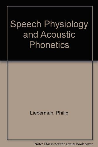 Speech Physiology And Acoustic Phonetics-used
