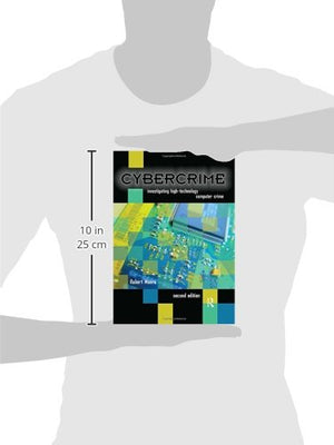 Cybercrime, Second Edition: Investigating Hightechnology Computer Crime