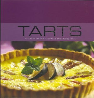 Tarts: 40 Superb Recipes for Sweet & Savory Tarts (Contemporary Cooking),Used