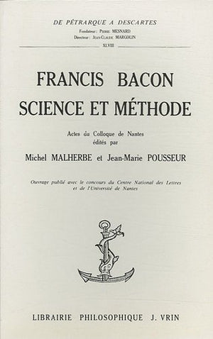 Francis Bacon: Science Et Methode (De Petrarque A Descartes) (French Edition),Used