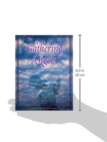 A Gathering of Angels: Seeking Healing After an Infant's Death,Used