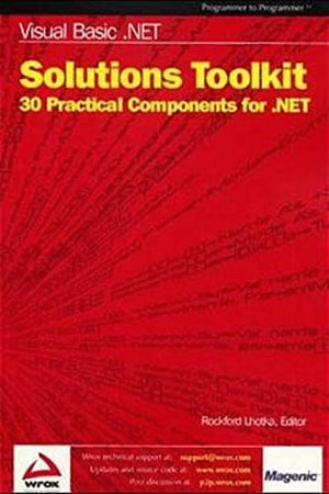 Visual Basic .NET Solutions Toolkit: 30 Practical Components for .NET,Used