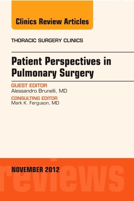 Patient Perspectives in Pulmonary Surgery, An Issue of Thoracic Surgery Clinics (The Clinics: Surgery),Used
