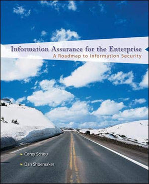 Information Assurance for the Enterprise: A Roadmap to Information Security,Used