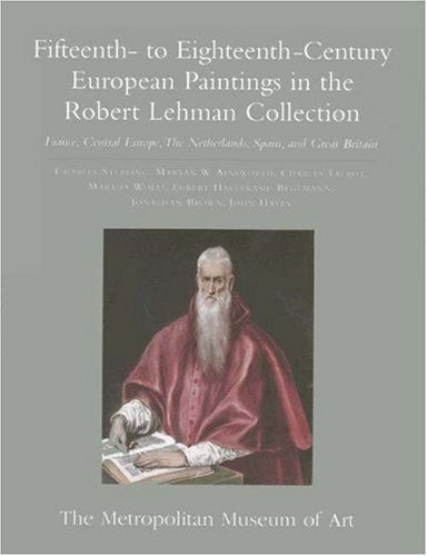 The Robert Lehman Collection Fifteenthto EighteenthCentury European Paintings,Used