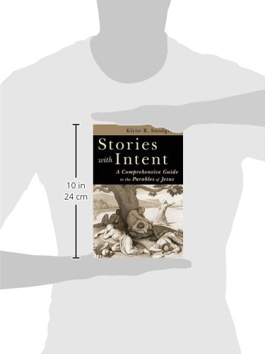 Stories With Intent: A Comprehensive Guide To The Parables Of Jesus,Used