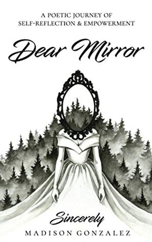 Dear Mirror: A Poetic Journey of SelfReflection and Empowerment,Used