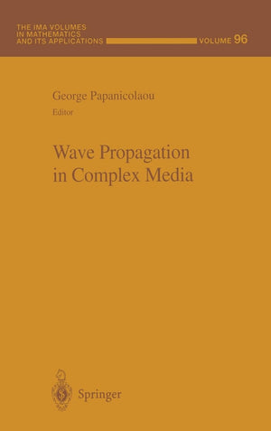Wave Propagation in Complex Media (The IMA Volumes in Mathematics and its Applications),Used