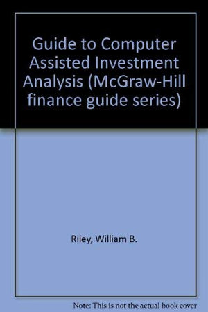 Guide to ComputerAssisted Investment Analysis (McGrawHill Series in Industrial Engineering and Management),Used