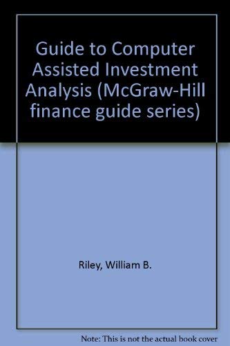 Guide to ComputerAssisted Investment Analysis (McGrawHill Series in Industrial Engineering and Management),Used