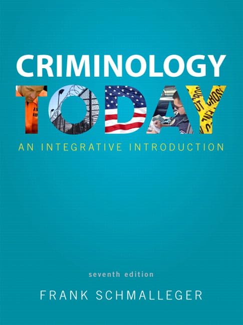 Criminology Today: An Integrative Introduction,New