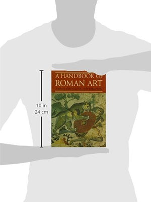 A Handbook of Roman Art: Survey of the Visual Arts of Roman World,Used