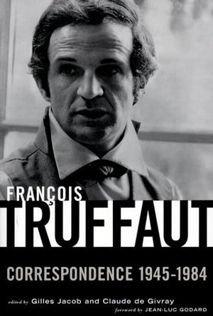 Francois Truffaut: Correspondence, 19451984,Used