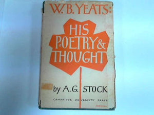 W. B. Yeats: His Poetry and Thought,Used