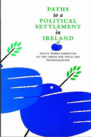 Paths to a Political Settlement in Ireland,Used
