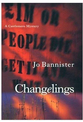 Changelings (A Castlemere Mystery),Used