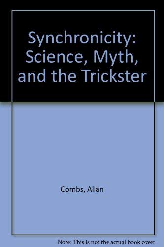 Synchronicity: Science, Myth, and the Trickster,Used