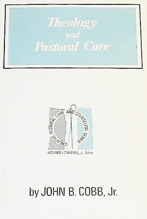 Theology and pastoral care (Creative pastoral care and counseling series),Used