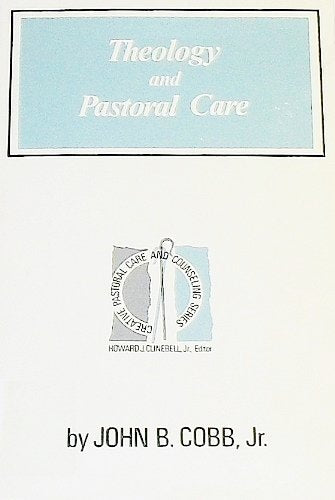 Theology and pastoral care (Creative pastoral care and counseling series),Used
