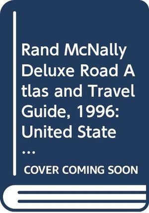 Rand McNally Deluxe Road Atlas and Travel Guide, 1996: United States, Canada, Mexico (Rand Mcnally Deluxe Road Atlas Mid Size),Used