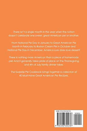 Sweetie Pie's Cookbook: 40 MustMake Great American Pie Recipes,Used