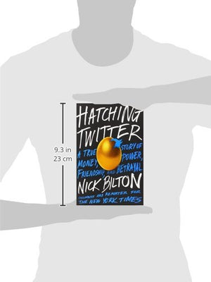 Hatching Twitter: A True Story of Money, Power, Friendship, and Betrayal,Used