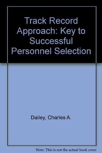 Using the track record approach: The key to successful personnel selection,Used