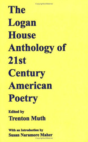 The Logan House Anthology of 21st Century American Poetry,Used