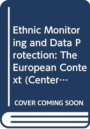 Ethnic Monitoring and Data Protection: The European Context (Ceu Medievalia),Used