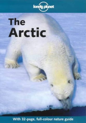 Lonely Planet the Arctic (Lonely Planet Travel Guides),Used