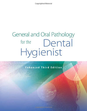 General and Oral Pathology for the Dental Hygienist, Enhanced Edition,Used