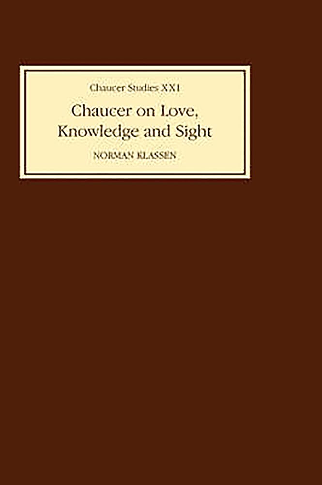 Chaucer On Love, Knowledge And Sight (Chaucer Studies, 21) (Volume 21),Used