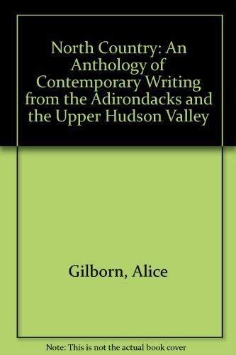 North Country: An Anthology of Contemporary Writing from the Adirondacks and the Upper Hudson Valley,Used