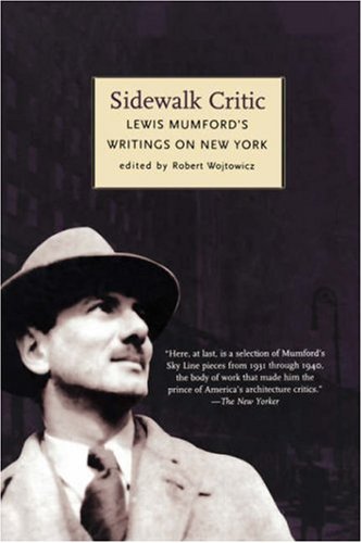 Sidewalk Critic, Lewis Mumford's Writings on New York,Used