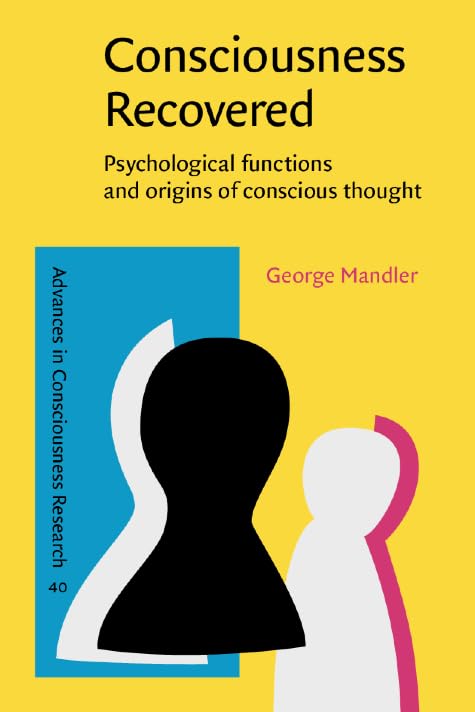 Consciousness Recovered (Advances in Consciousness Research),Used