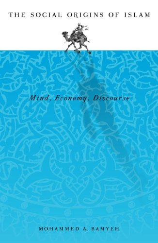 Social Origins Of Islam: Mind, Economy, Discourse,Used