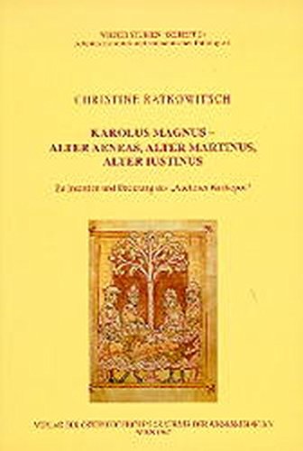Karolus Magnusalter Aeneas, Alter Martinus, Alter Justinus: Zu Intention Und Datierung Des 'Aachener Karlsepos' (Wiener Studien