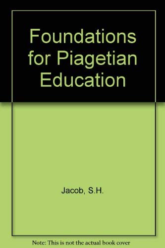 Foundations For Piagetian Education,Used