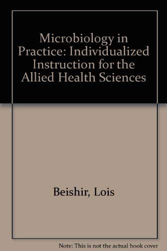 Microbiology in practice: Individualized instruction for the allied health sciences,Used