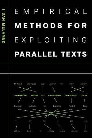 Empirical Methods for Exploiting Parallel Texts,Used